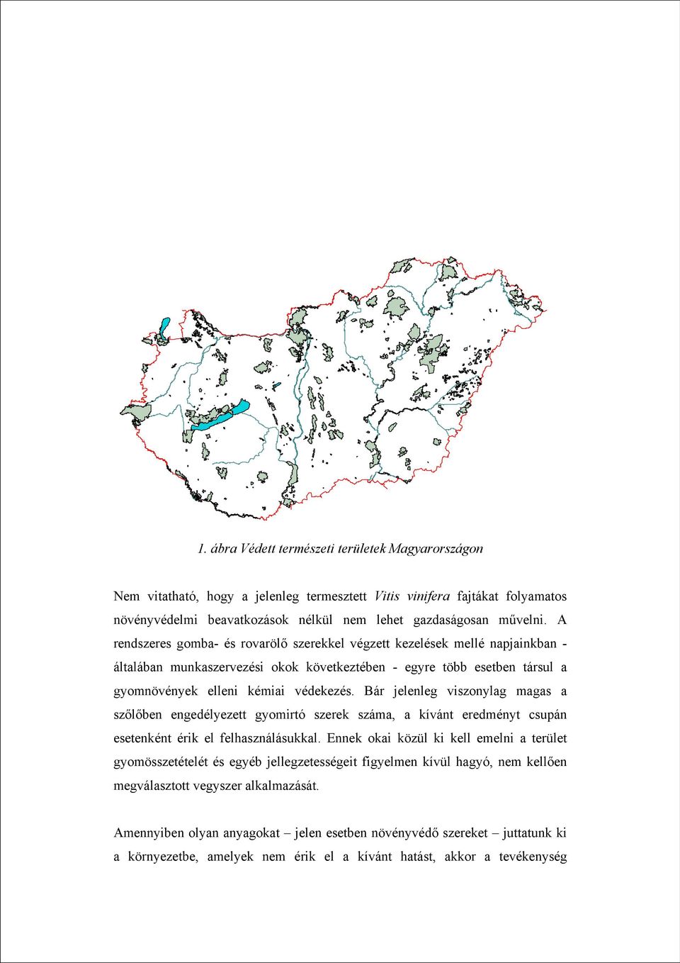 Bár jelenleg viszonylag magas a szőlőben engedélyezett gyomirtó szerek száma, a kívánt eredményt csupán esetenként érik el felhasználásukkal.