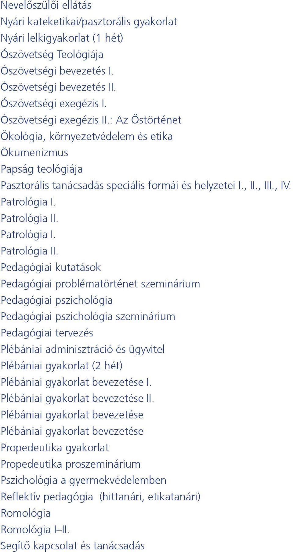 Patrológia II. Patrológia I. Patrológia II.