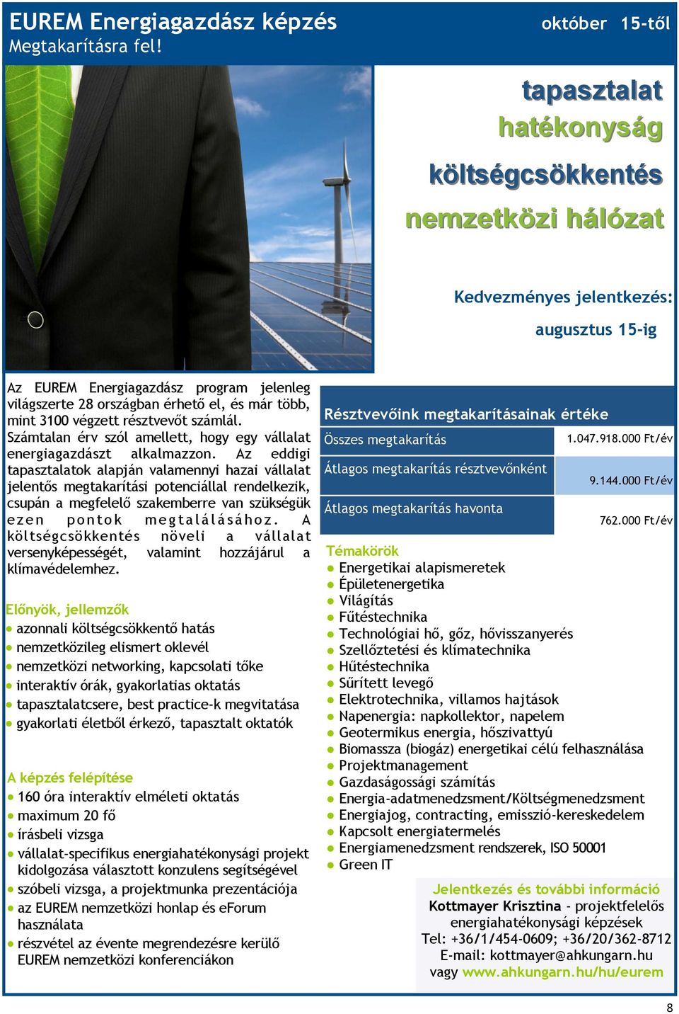 Számtalan érv szól amellett, hogy egy vállalat energiagazdászt alkalmazzon.