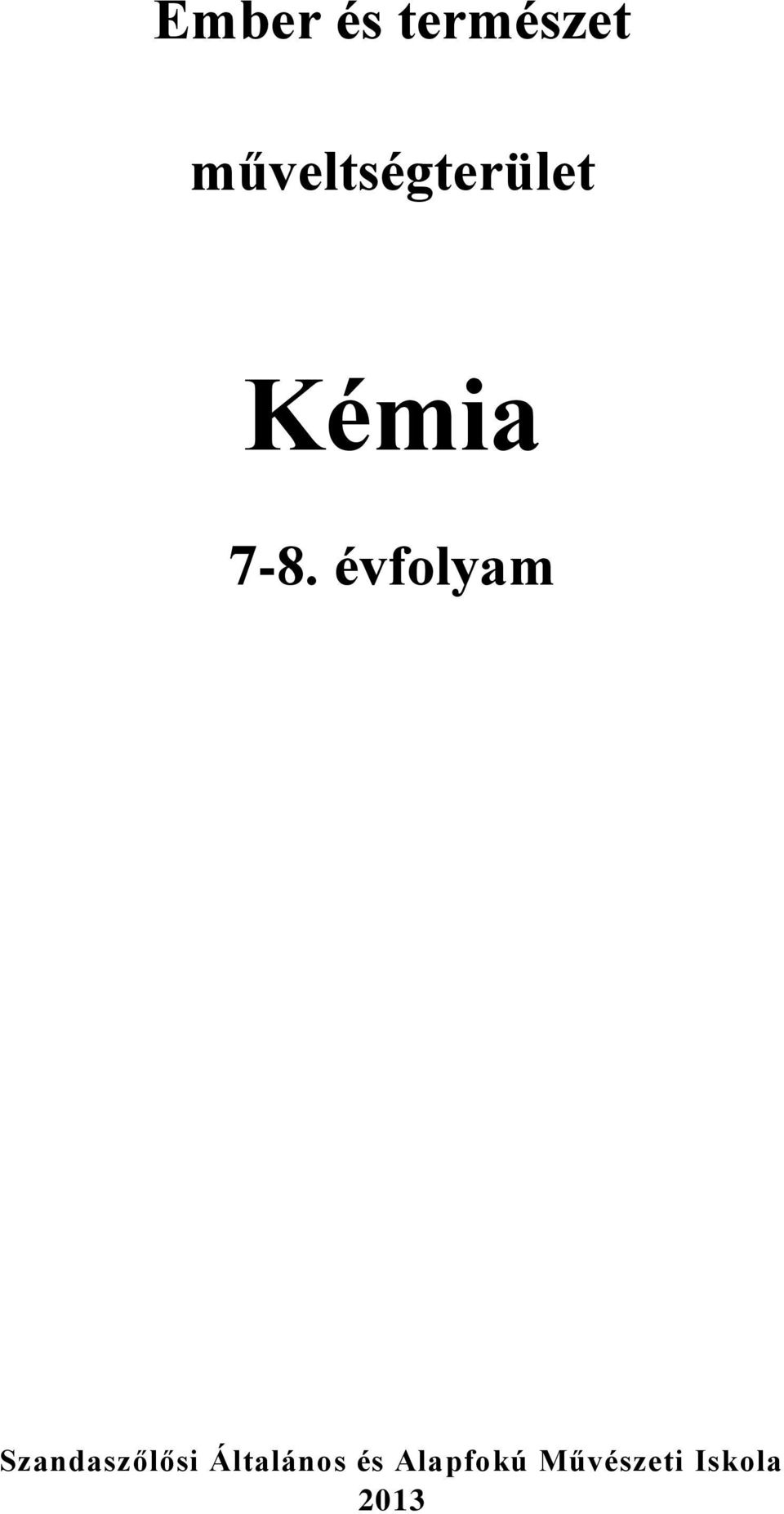 évfolyam Szandaszőlősi