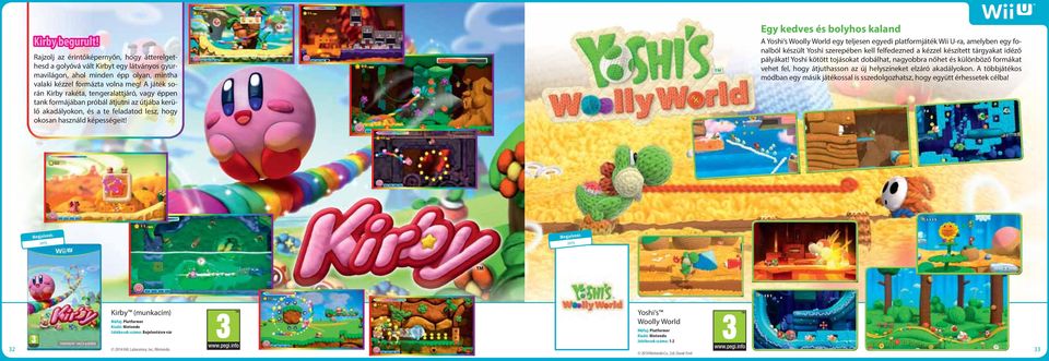 Egy kedves és bolyhos kaland A Yoshi s Woolly World egy teljesen egyedi platformjáték Wii U-ra, amelyben egy fonalból készült Yoshi szerepében kell felfedezned a kézzel készített tárgyakat idéző