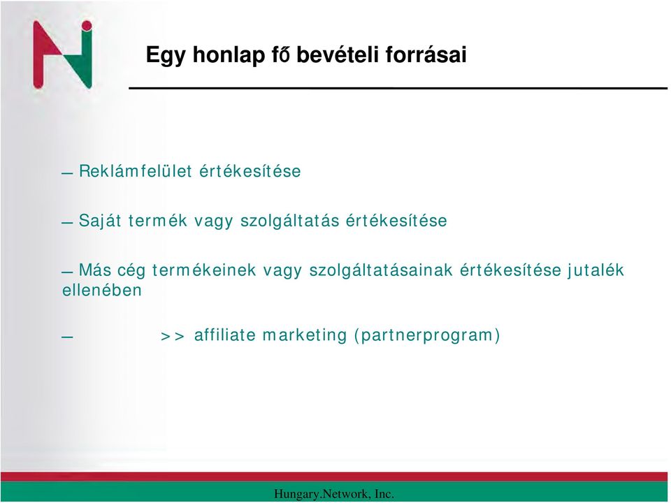 értékesítése Más cég termékeinek vagy