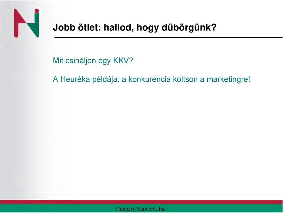 Mit csináljon egy KKV?