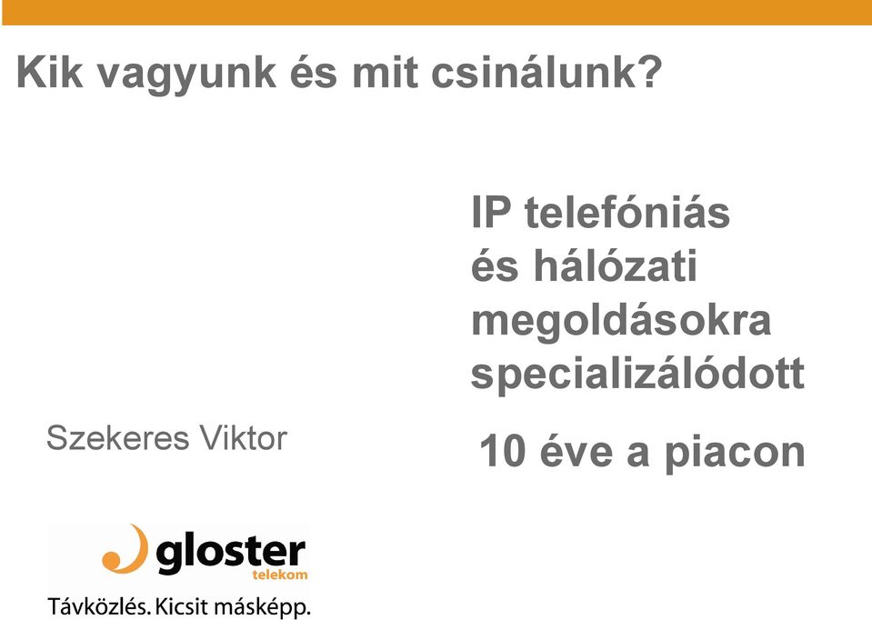megoldásokra specializálódott