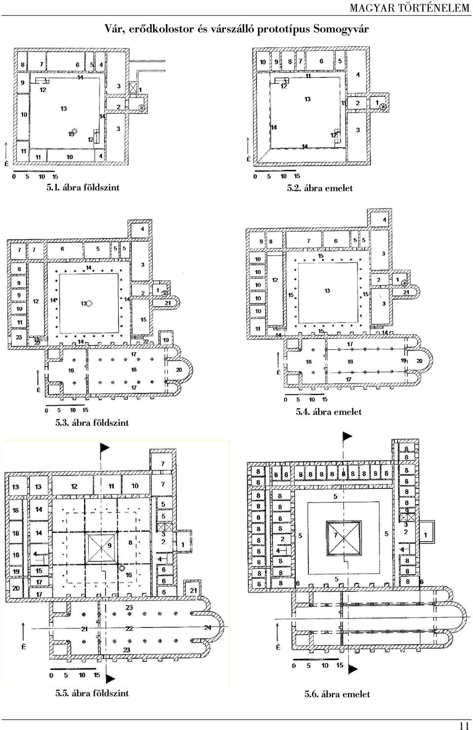 ábra földszint 5.2. ábra emelet 5.4.