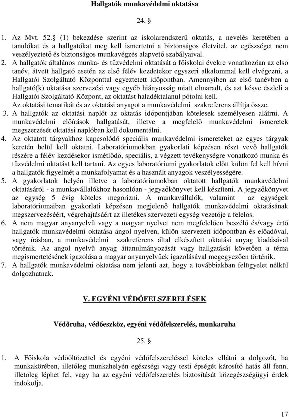 munkavégzés alapvető szabályaival.