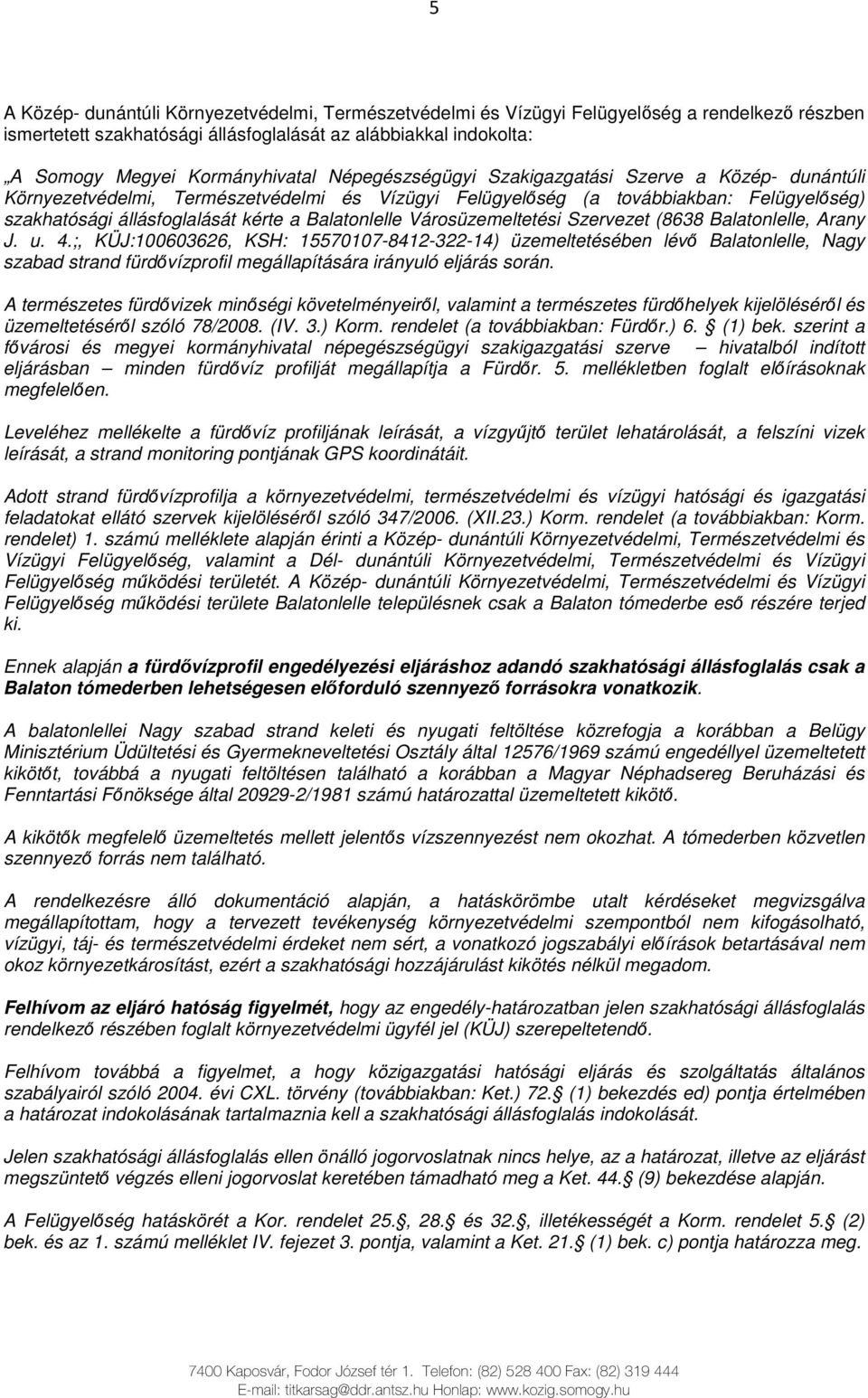 Városüzemeltetési Szervezet (8638 Balatonlelle, Arany J. u. 4.