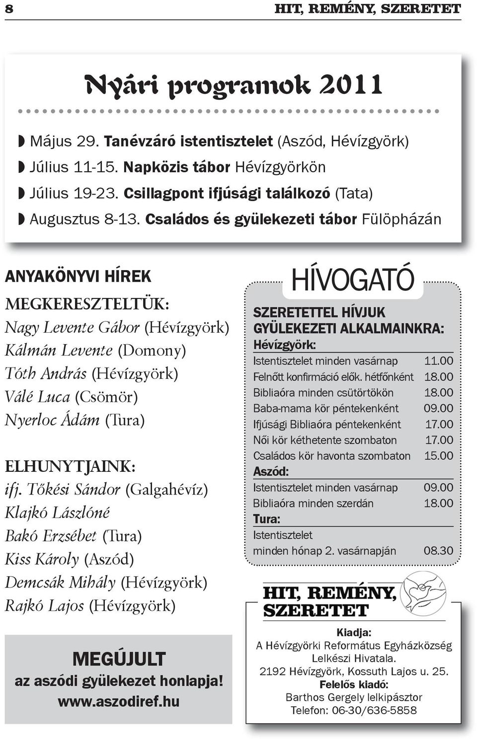 Hit, remény, a hévízgyörki református egyházközség hírlevele l 2011/május -  PDF Free Download