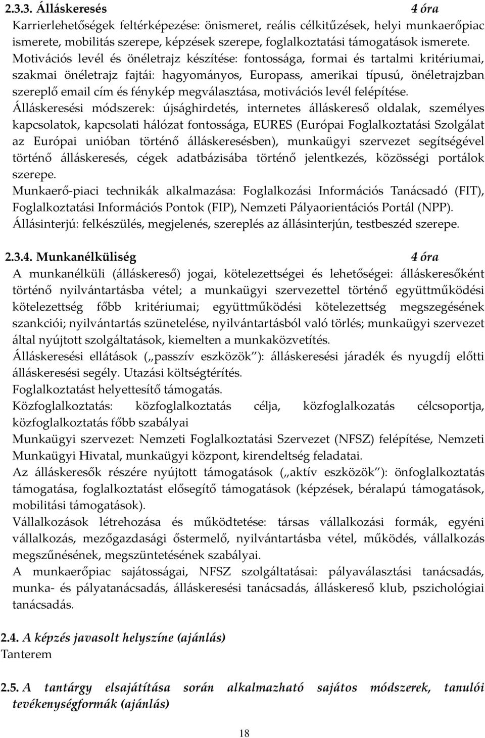 megválasztása, motivációs levél felépítése.