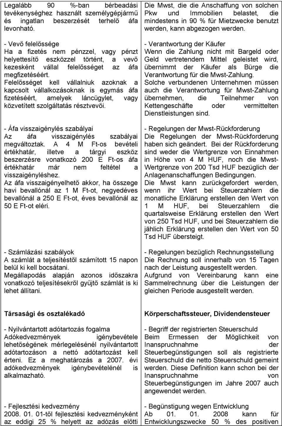 Felelősséget kell vállalniuk azoknak a kapcsolt vállalkozásoknak is egymás áfa fizetéséért, amelyek láncügylet, vagy közvetített szolgáltatás résztvevői.