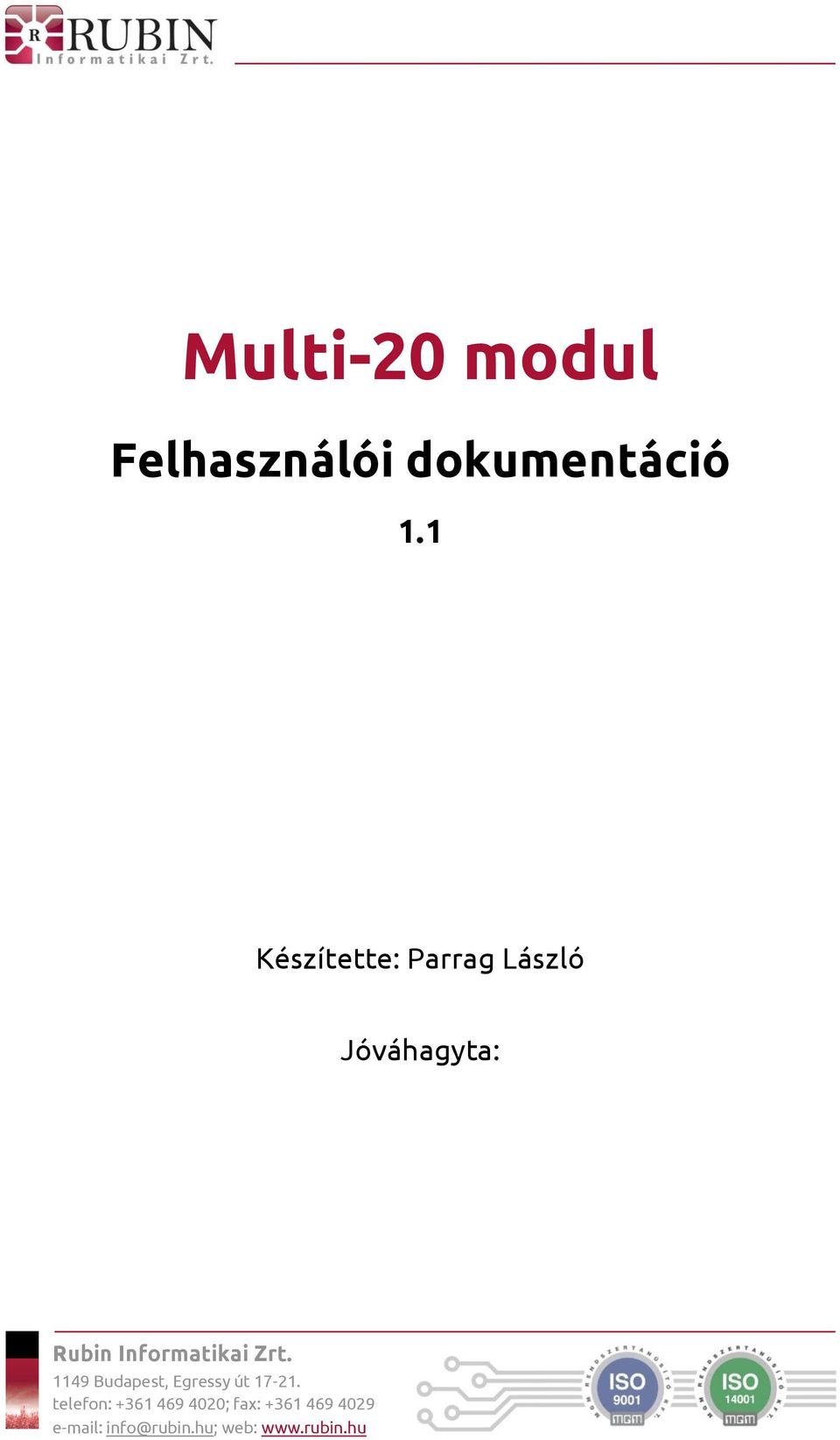 Informatikai Zrt. 49 Budapest, Egressy út 7-2.
