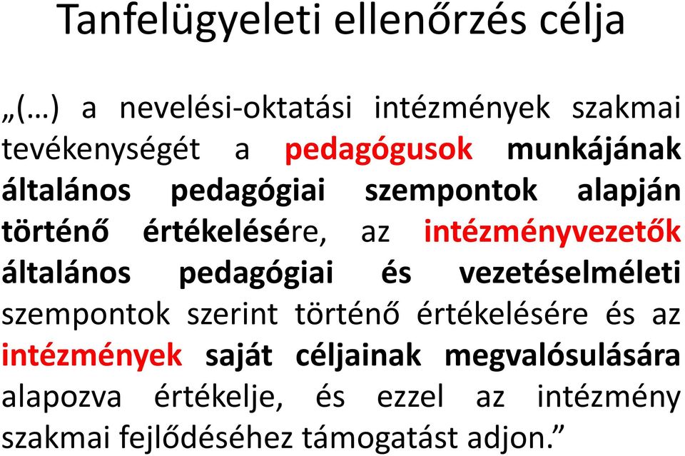 intézményvezetők általános pedagógiai és vezetéselméleti szempontok szerint történő értékelésére és