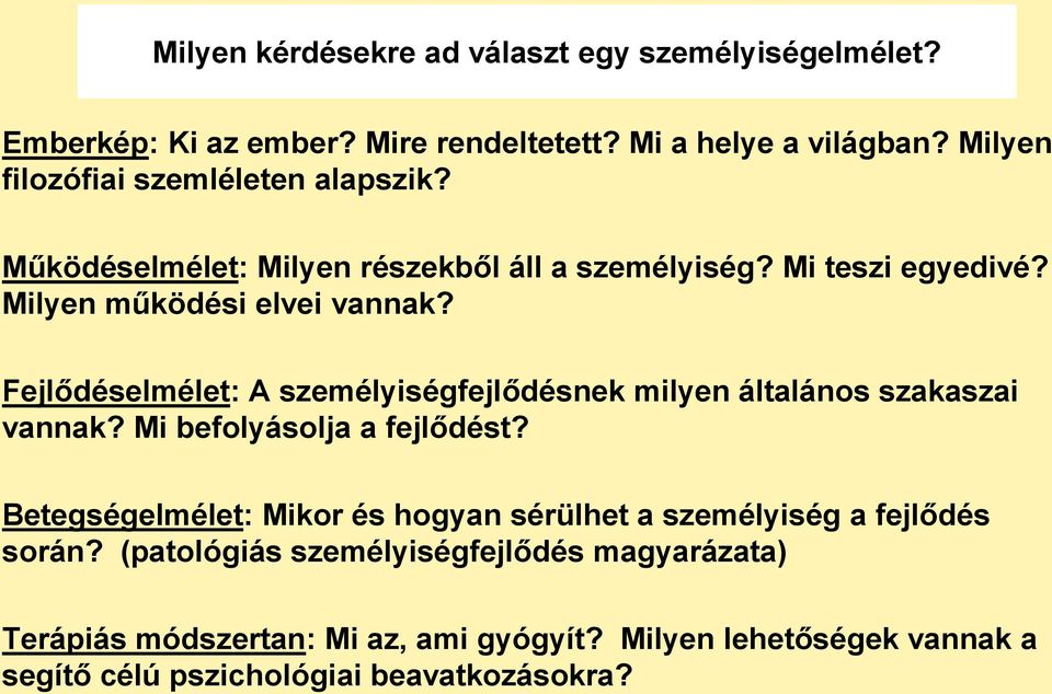 Fejlődéselmélet: A személyiségfejlődésnek milyen általános szakaszai vannak? Mi befolyásolja a fejlődést?