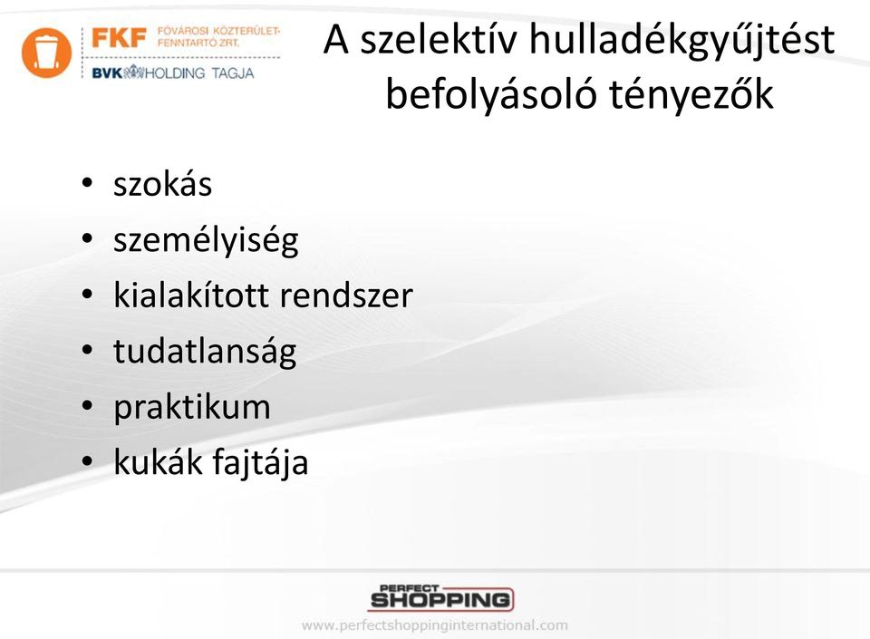 kukák fajtája A szelektív