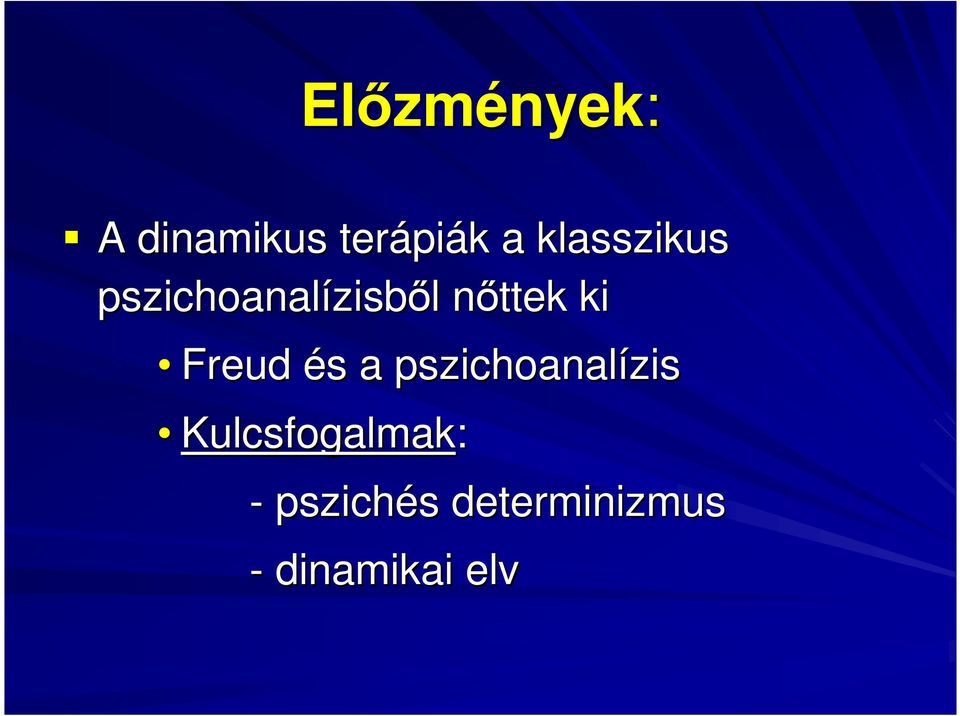 ki Freud és s a pszichoanalízis zis