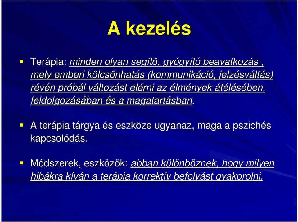 feldolgozásában és s a magatartásban sban.