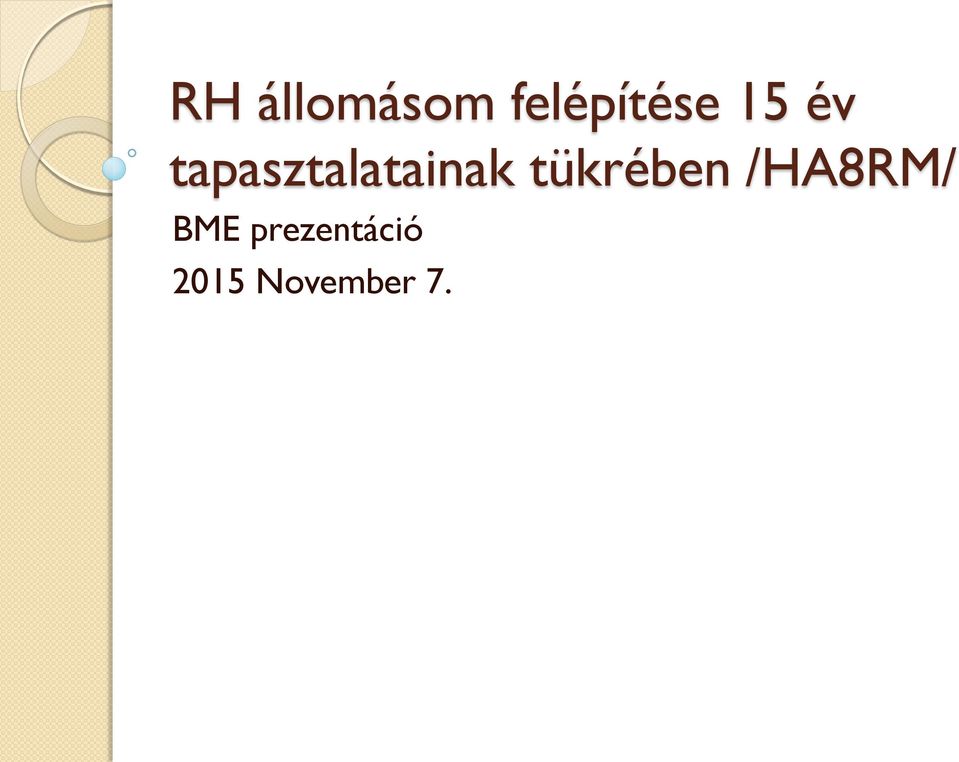 tükrében /HA8RM/ BME