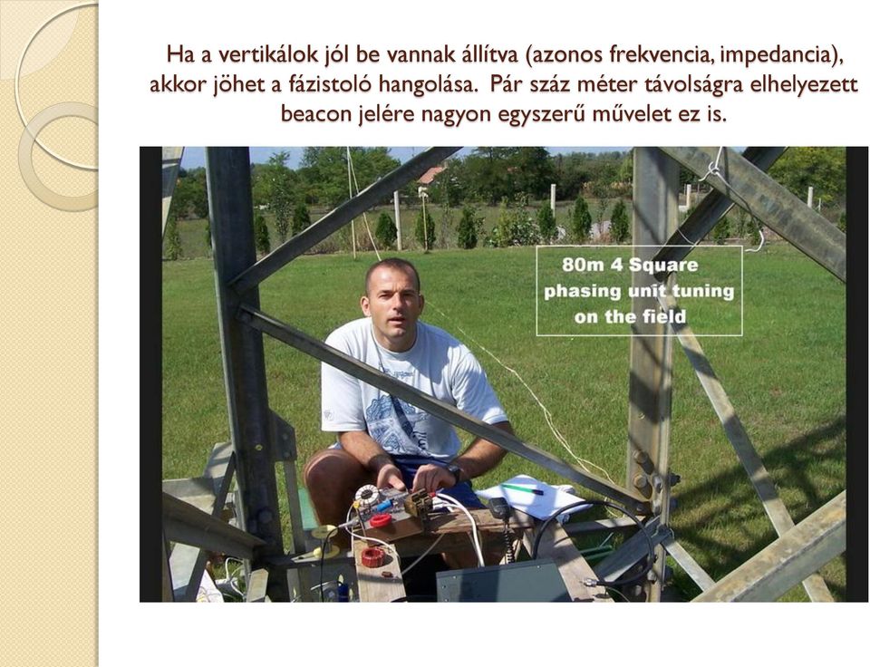 fázistoló hangolása.