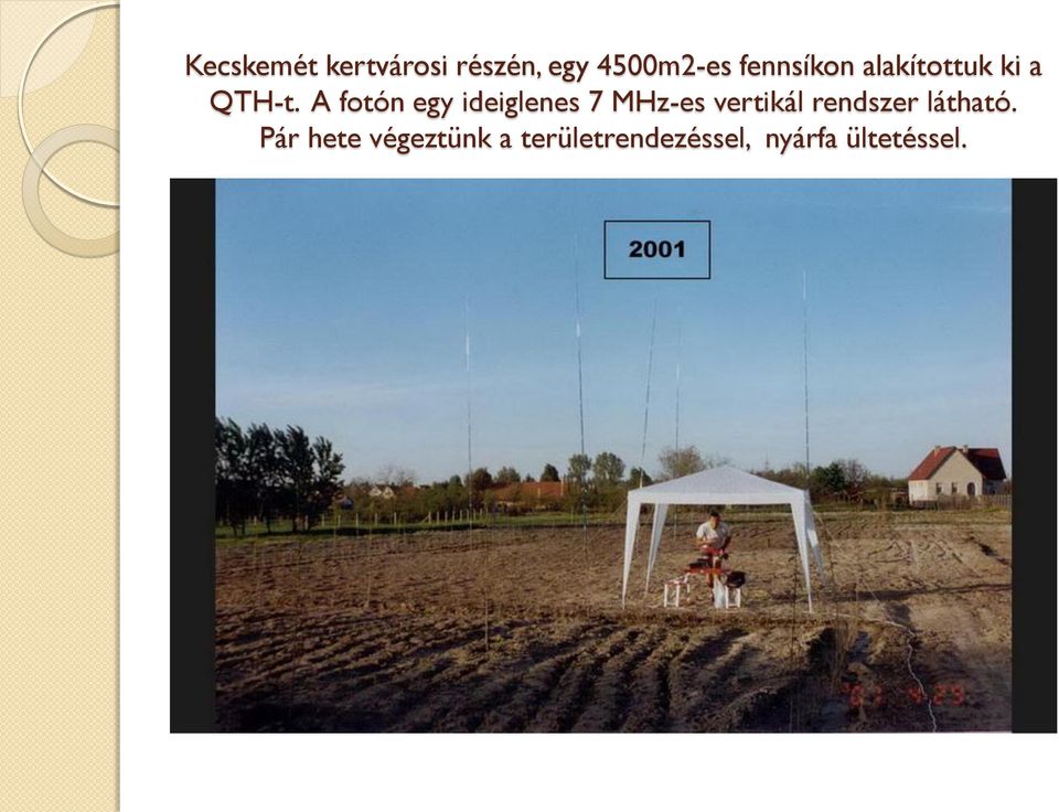 A fotón egy ideiglenes 7 MHz-es vertikál