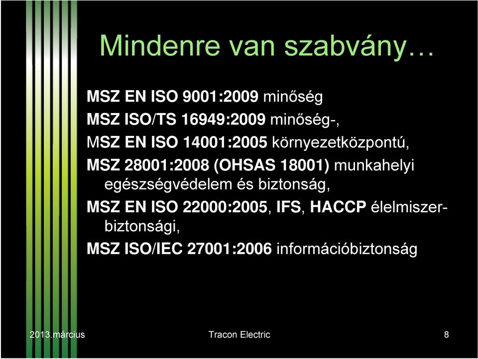 munkahelyi egészségvédelem és biztonság, MSZ EN ISO 22000:2005, IFS, HACCP