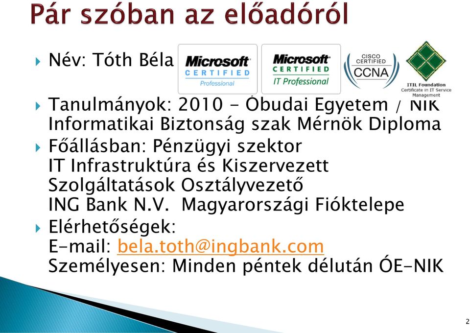 Kiszervezett Szolgáltatások Osztályvezető ING Bank N.V.