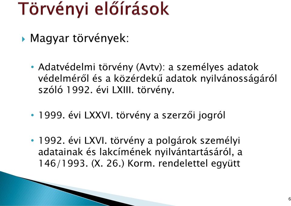 évi LXXVI. törvény a szerzői jogról 1992. évi LXVI.