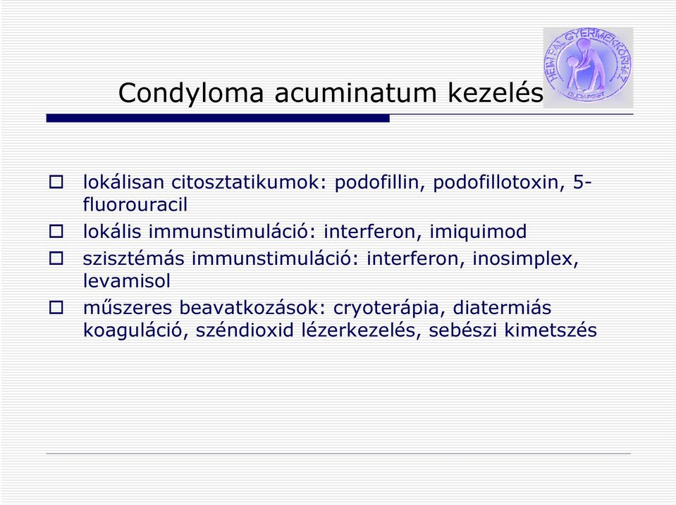 imiquimod szisztémás immunstimuláció: interferon, inosimplex, levamisol
