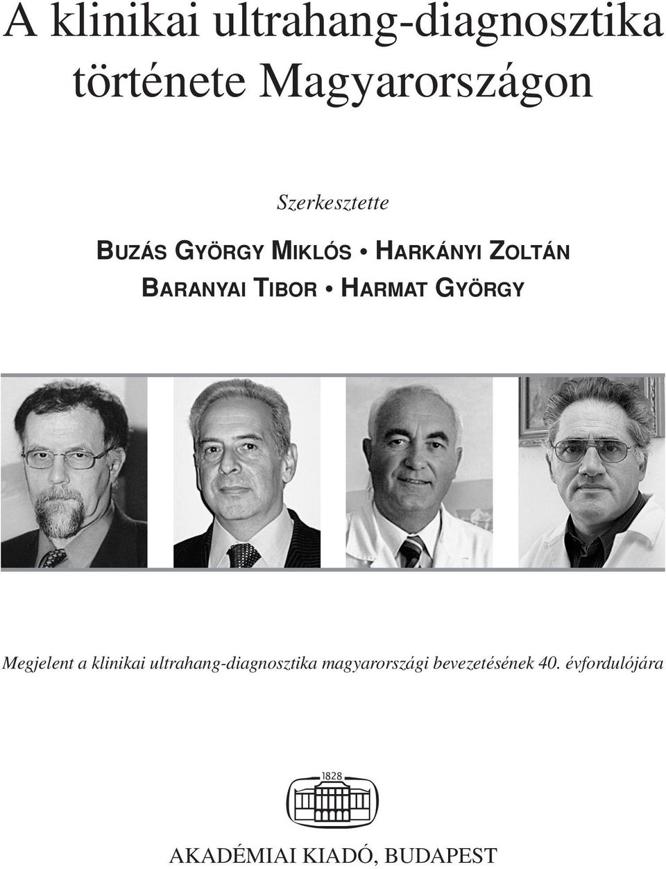TIBOR HARMAT GYÖRGY Megjelent a klinikai ultrahang-diagnosztika