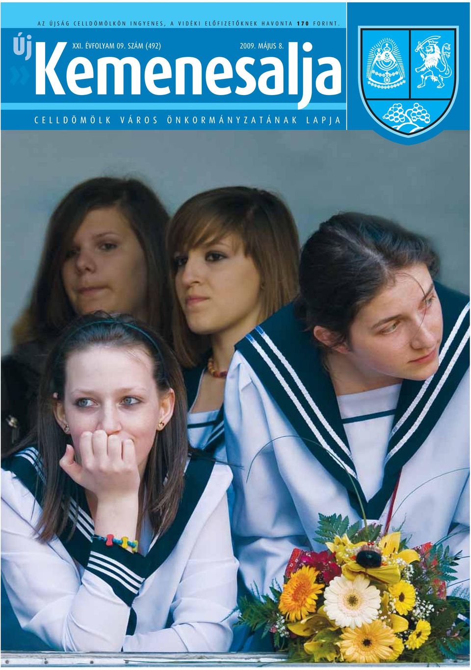 XXI. ÉVFOLYAM 09. SZÁM (492) 2009.