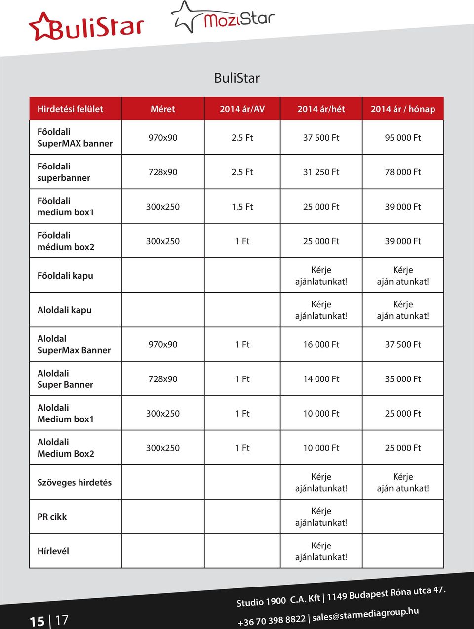 Ft 39 000 Ft kapu kapu Aloldal SuperMax Banner Super Banner Medium box1 Medium Box2 970x90 1 Ft 16 000 Ft 37 500 Ft 728x90 1 Ft