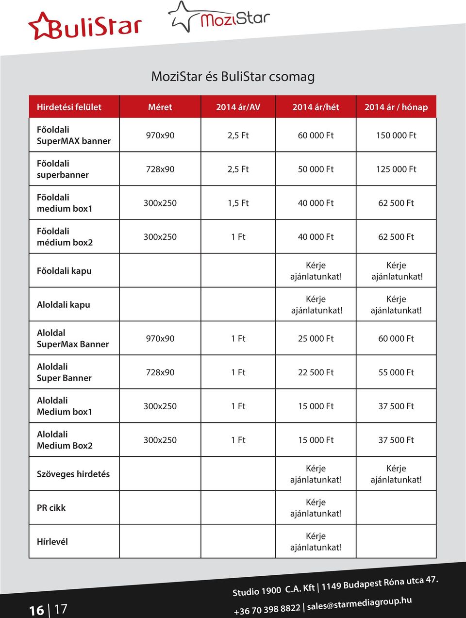 300x250 1 Ft 40 000 Ft 62 500 Ft kapu kapu Aloldal SuperMax Banner Super Banner Medium box1 Medium Box2 970x90 1 Ft 25 000 Ft 60 000