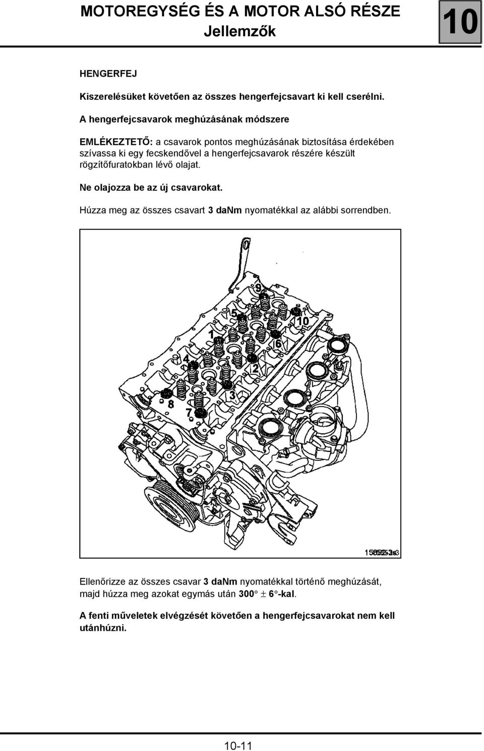 Javítási Útmutató. Nagynyomású "Common Rail" dízelmotor 4 hengeres  öntöttvas motorblokkal. Gépkocsi Típus Motor - PDF Ingyenes letöltés