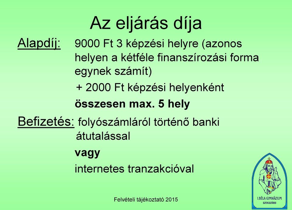 Ft képzési helyenként összesen max.