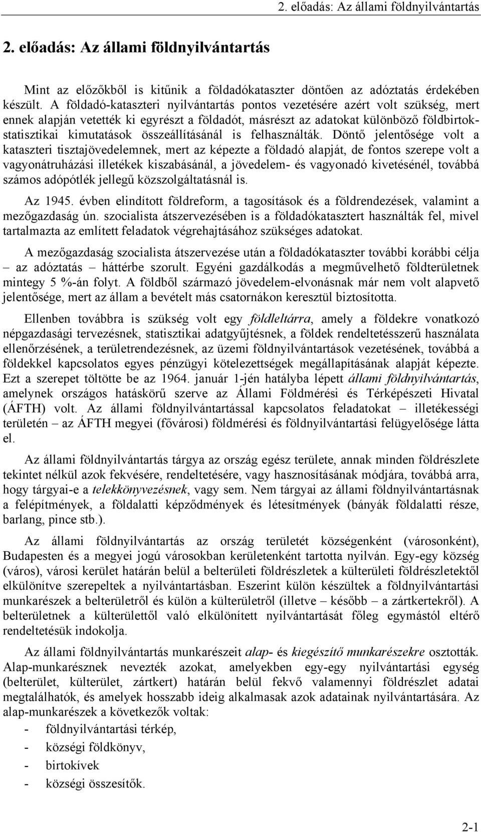 összeállításánál is felhasználták.