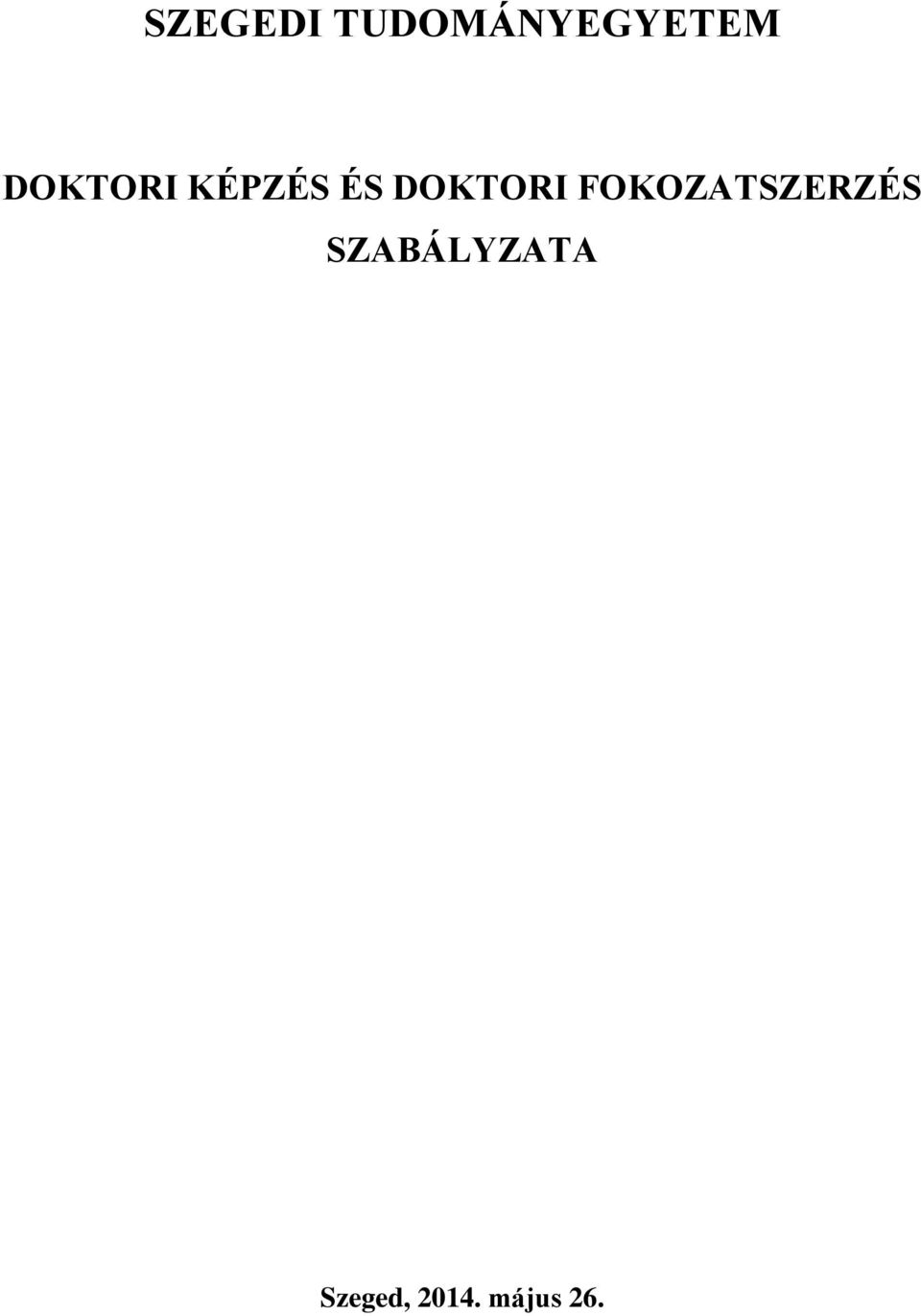 DOKTORI FOKOZATSZERZÉS