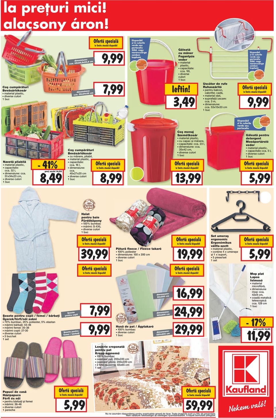 10l, diverse culori 3,49 Uscător de rufe Ruhaszárító pentru balcon, calorifer, cadă, material oțel, suprafață uscare: cca. 3 m, dimensiune: cca.