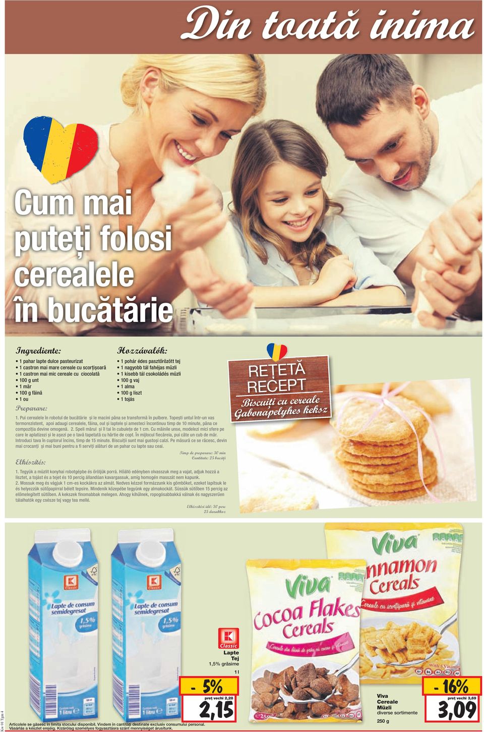 Pui cerealele în robotul de bucătărie și le macini pâna se transformă în pulbere.