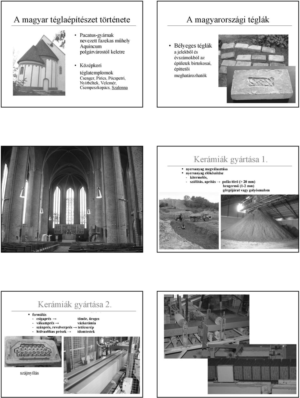 Velemér, Csempeszkopács, Szalonna A magyarországi téglák Bélyeges téglák a jelekből és