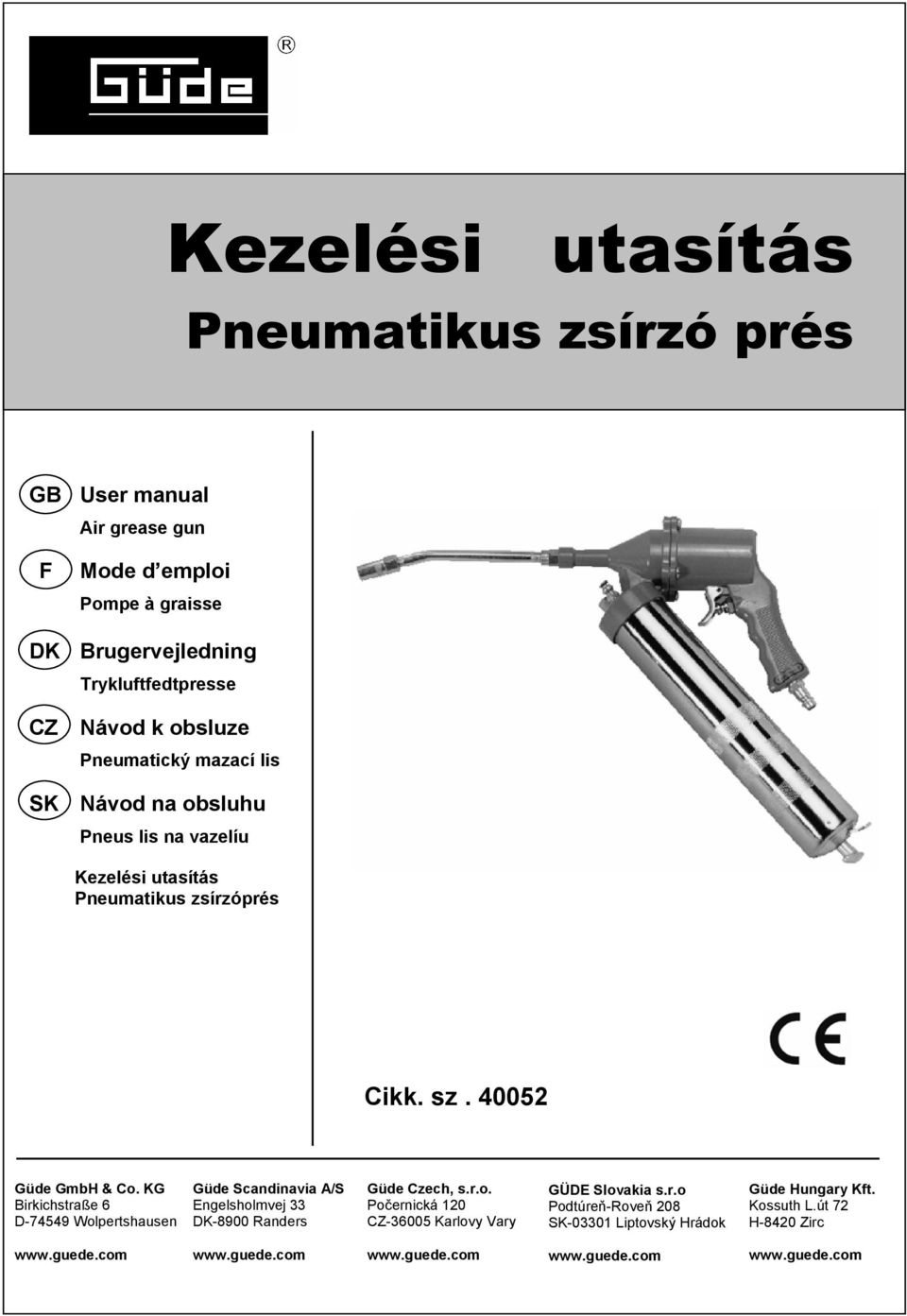 zsírzóprés Cikk. sz. 40052 Güde GmbH & Co.
