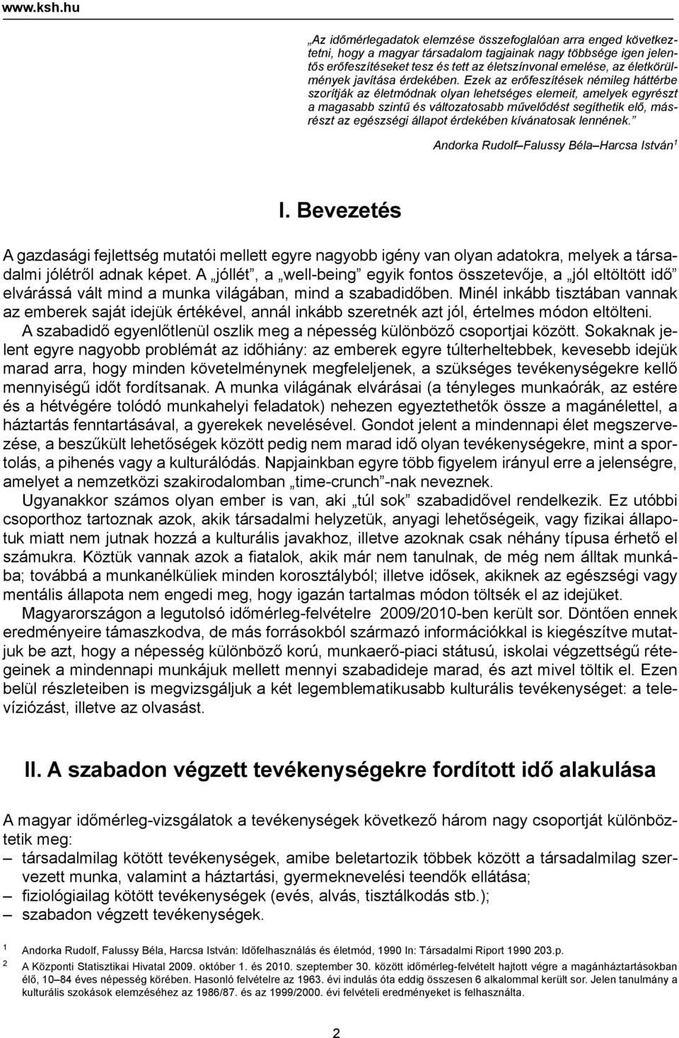 életkörülmények javítása érdekében.