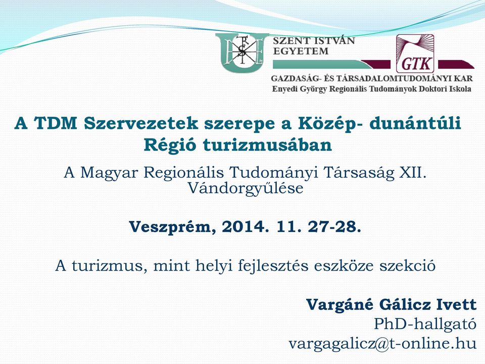 Vándorgyűlése Veszprém, 2014. 11. 27-28.