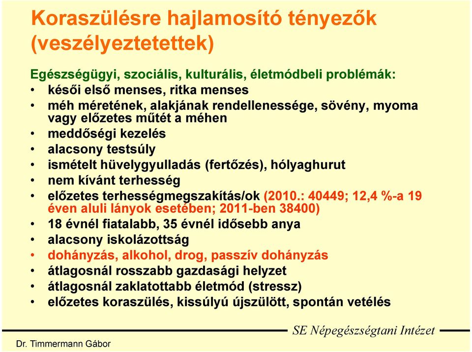 terhességmegszakítás/ok (2010.