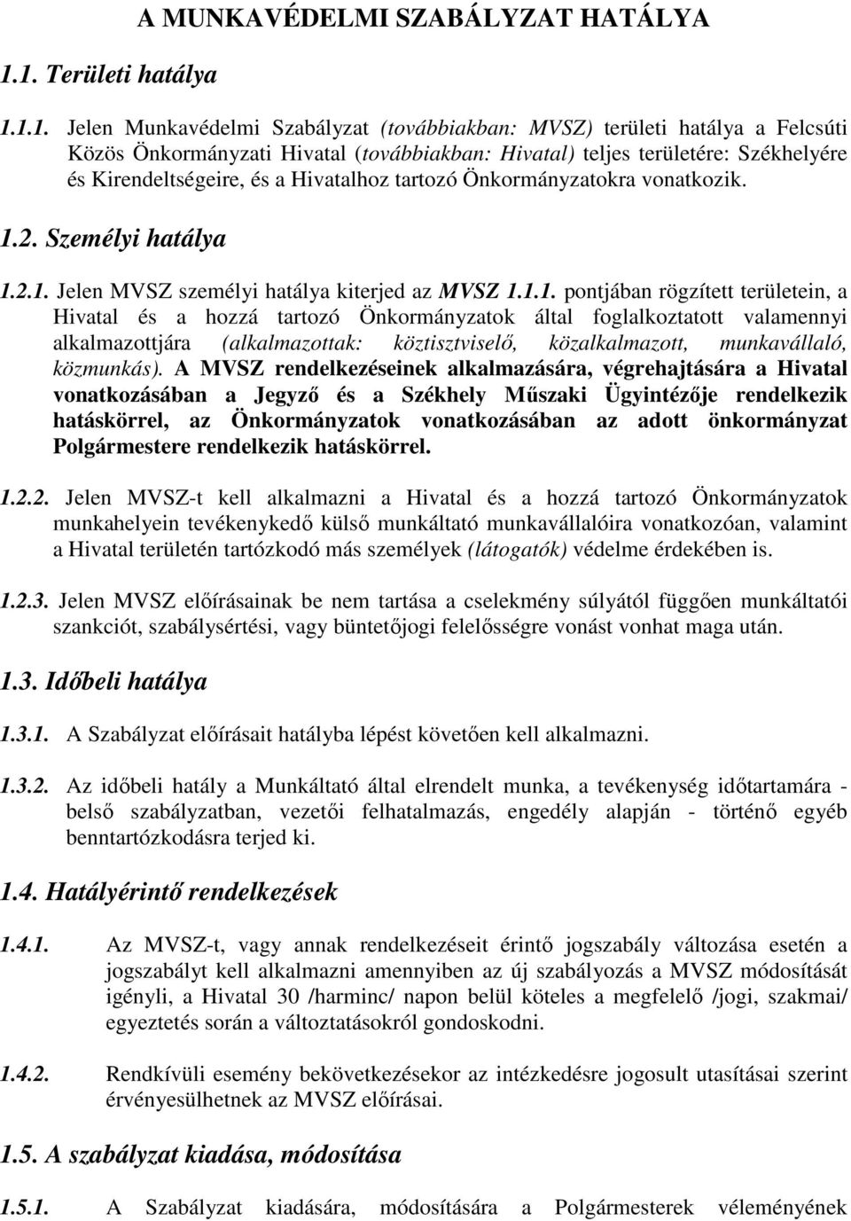 2. Személyi hatálya 1.