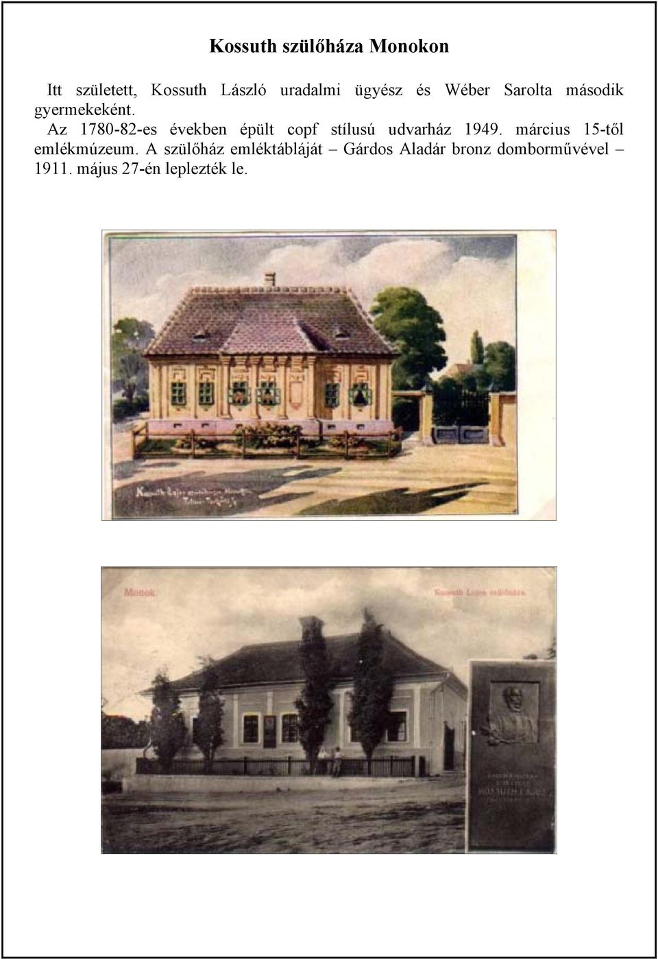 Az 1780-82-es években épült copf stílusú udvarház 1949.
