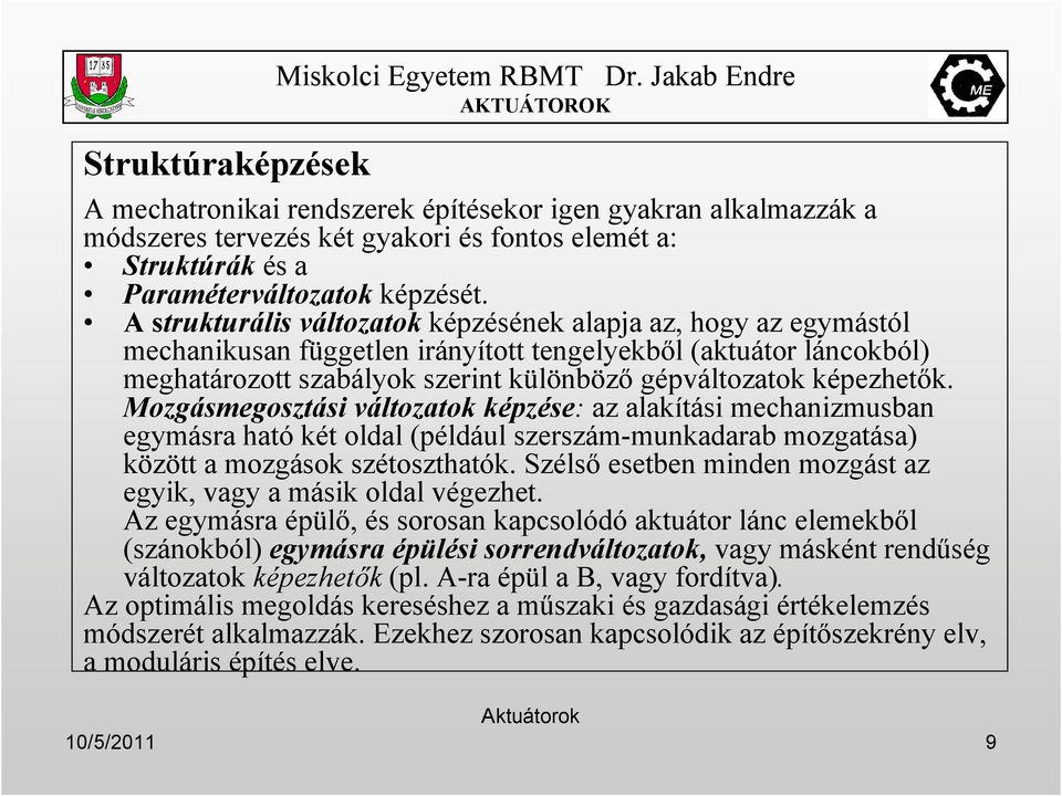 Miskolci Egyetem RBMT Dr. Jakab Endre AKTUÁTOROK. Aktuátorok. Dr. Jakab  Endre - PDF Ingyenes letöltés