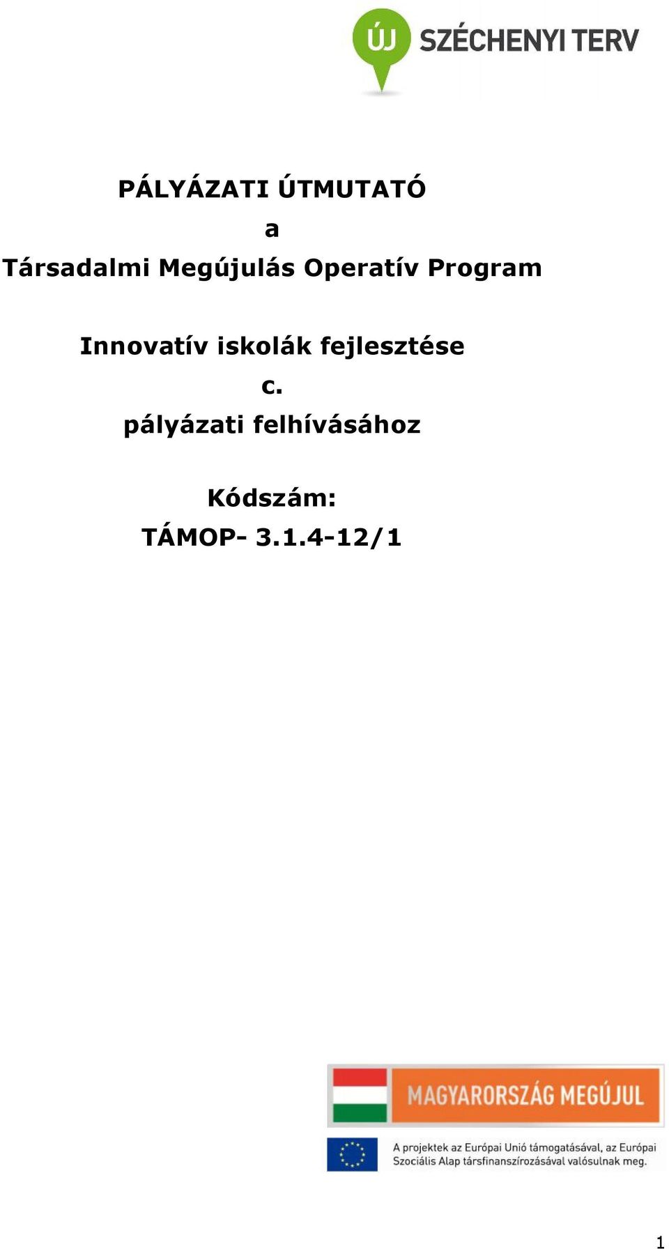 Innovatív iskolák fejlesztése c.