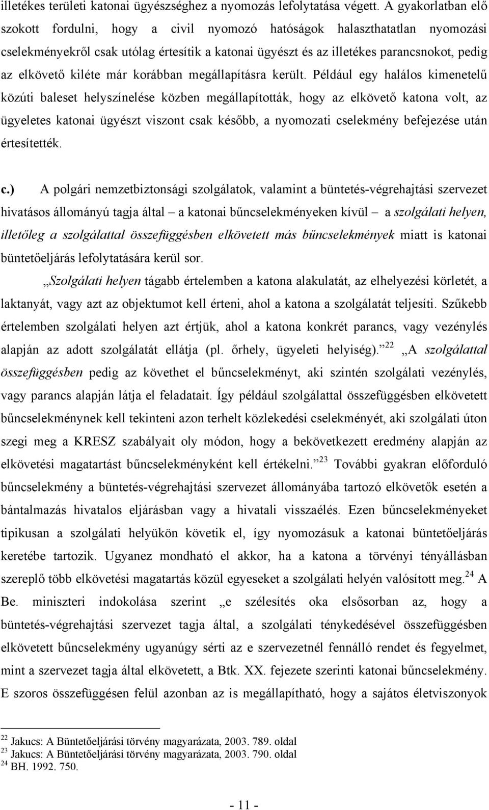 kiléte már korábban megállapításra került.