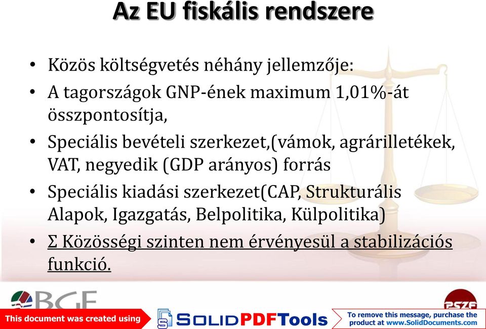 VAT, negyedik (GDP arányos) forrás Speciális kiadási szerkezet(cap, Strukturális Alapok,