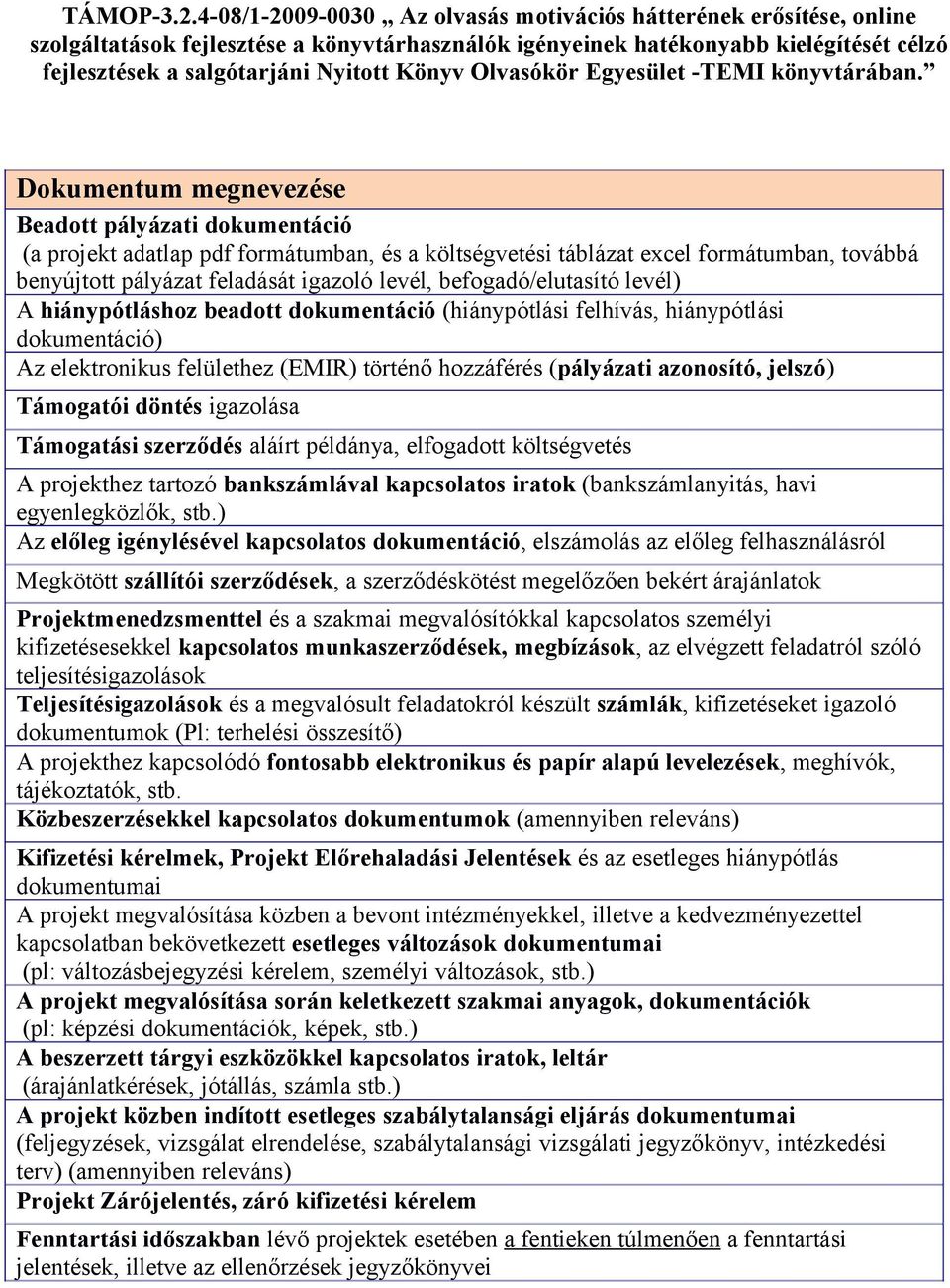 Olvasókör Egyesület -TEMI könyvtárában.