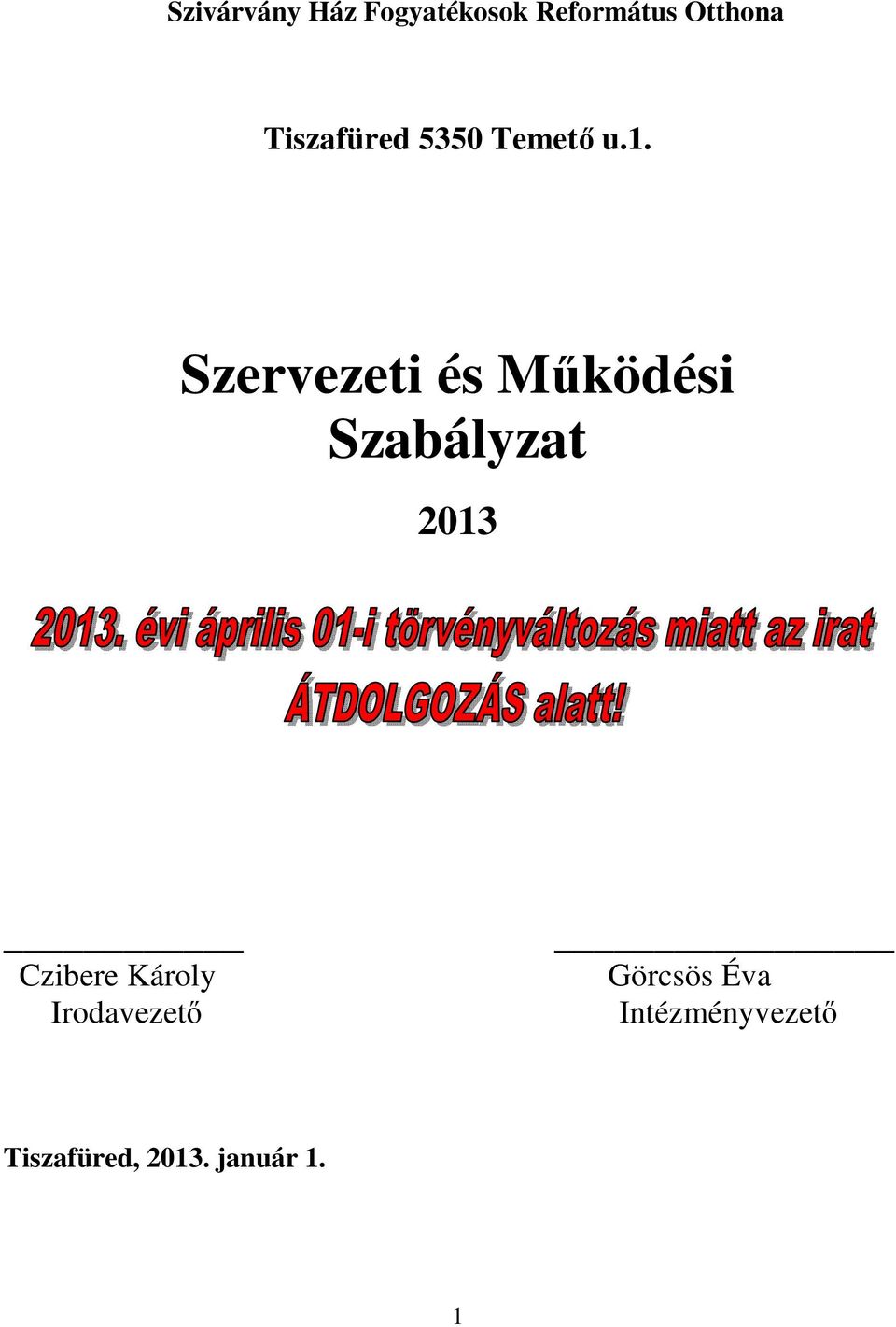 Szervezeti és Működési Szabályzat 2013 Czibere
